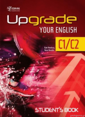 UPGRADE YOUR ENGLISH C1/C2 STUDENT BOOK STERLING