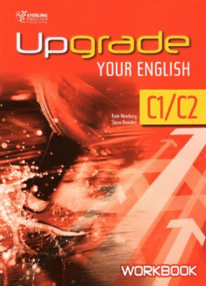 UPGRADE YOUR ENGLISH C1/C2 WORKBOOK STERLING
