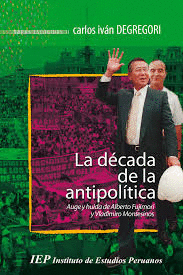 LA DECADA DE LA ANTIPOLITICA