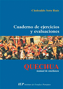 QUECHUA MANUAL DE ENSEÑANZA. CUADERNO DE EJERCICIOS Y EVALUACIONES
