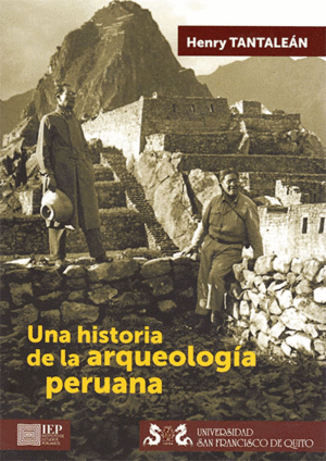UNA HISTORIA DE LA ARQUELOGÍA PERUANA