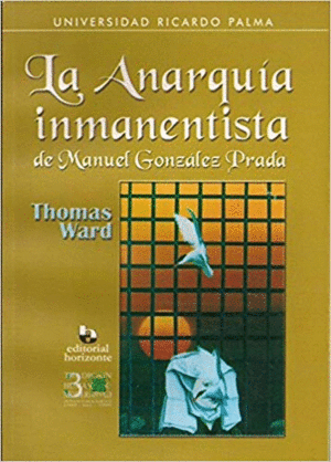 LA ANARQUIA INMANENTISTA DE MANUEL GONZALES PRADA