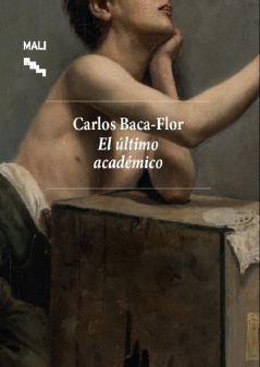 CARLOS BACA-FLOR. EL ULTIMO ACADEMICO