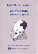 VALDELOMAR, SU TIEMPO Y SU OBRA