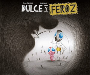 DULCE Y FEROZ